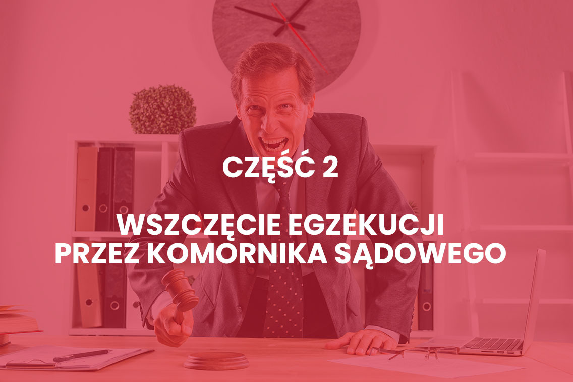 Wszczęcie egzekucji przez komornika sądowego